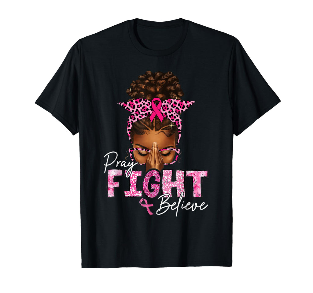 Pray Fight Believe Black Afro Christian Breast Cancer Unisex T-shirt, Sweatshirt, Hoodie (1)