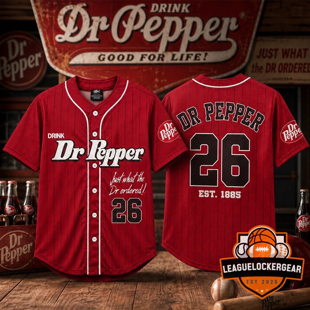 Dr Pepper Est. 1885 Just What The Dr Ordered Baseball Jersey