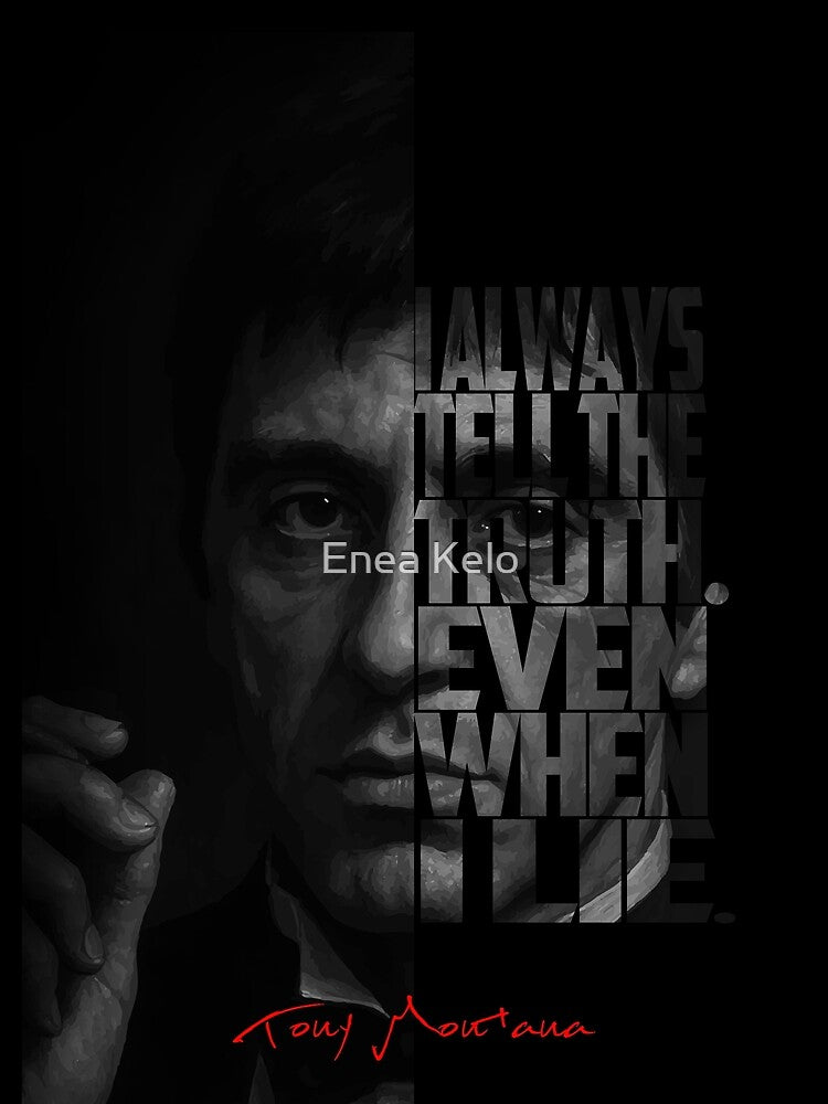 Tony Montana – Scarface Quote by Enea Kelo