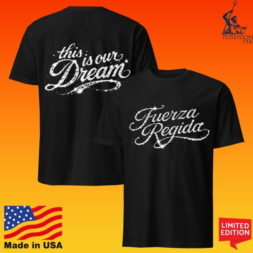 Fuerza Regida This Is Our Dream Diamante Music Inspired T-shirt