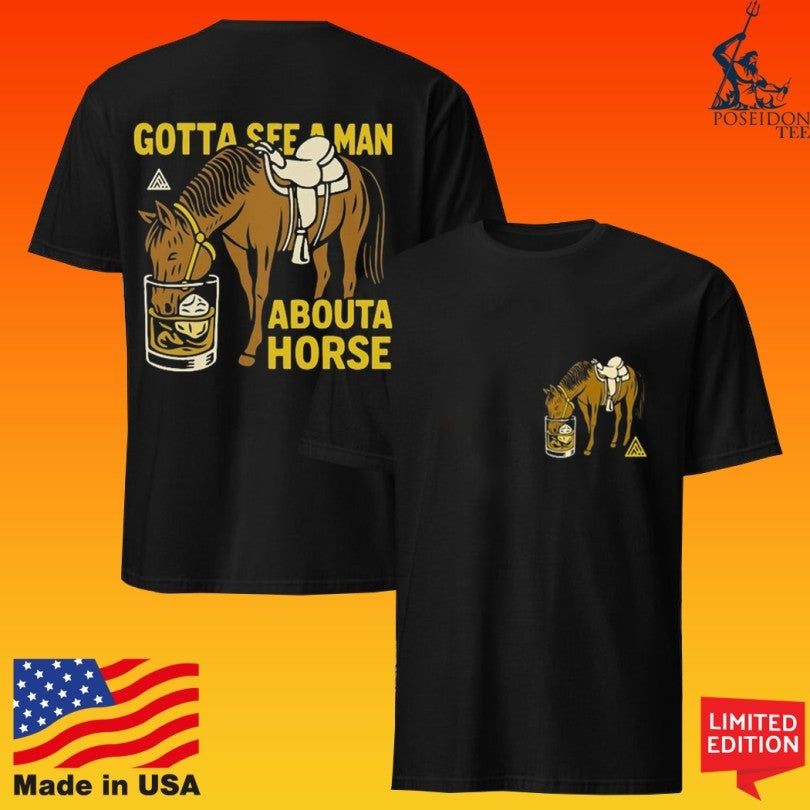 Gotta See A Man About A Horse Stirrup T-shirt