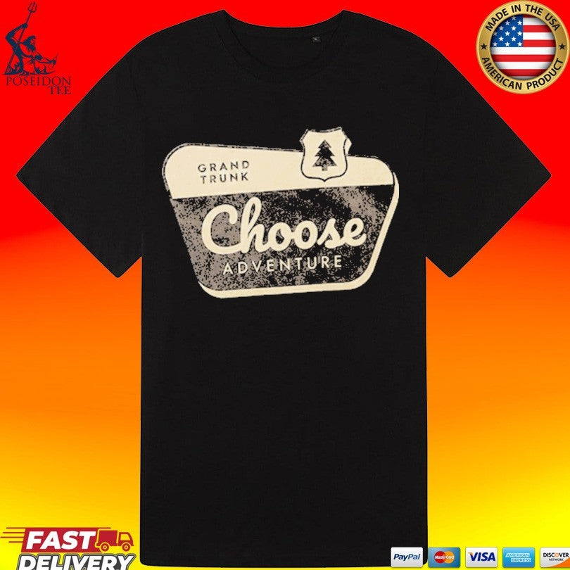 Grand Trunk Choose Adventure T-shirt