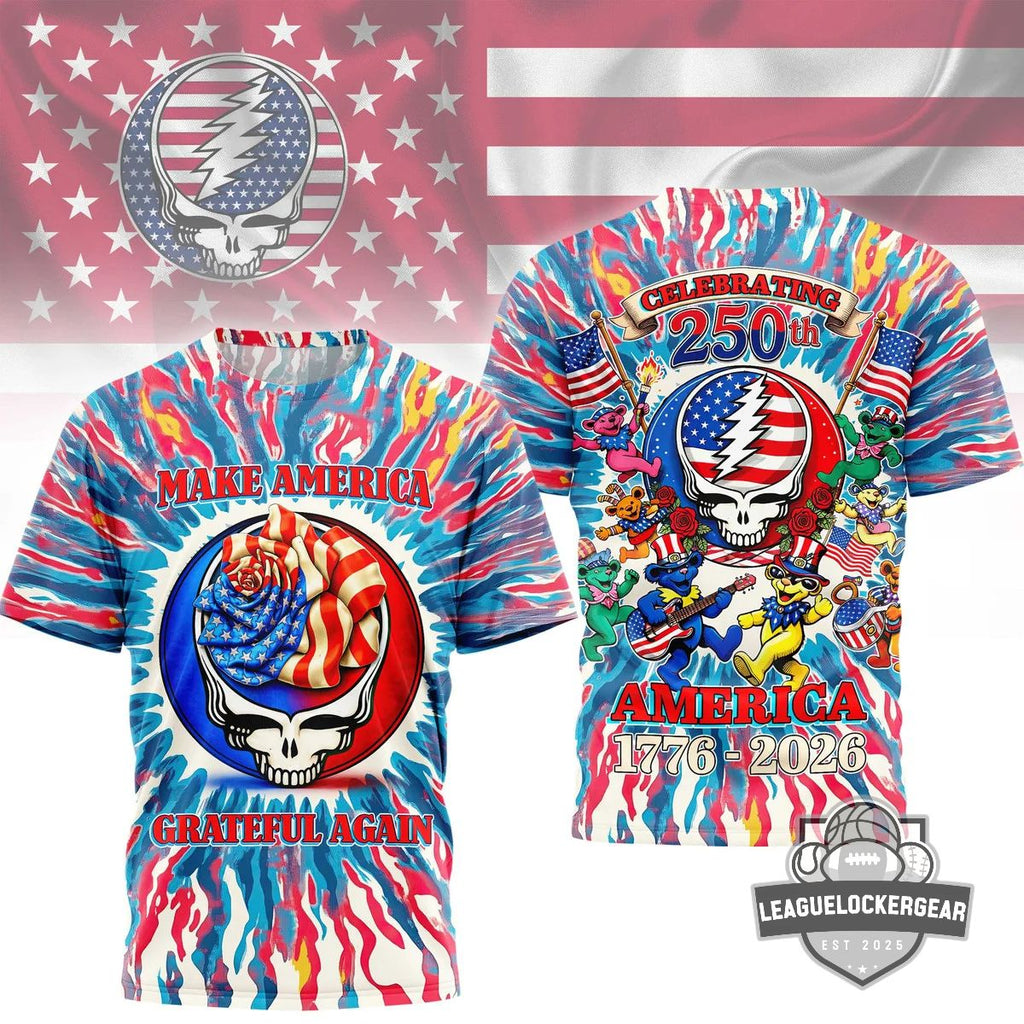Grateful Dead Make America Grateful Again America 250th Anniversary T-Shirt