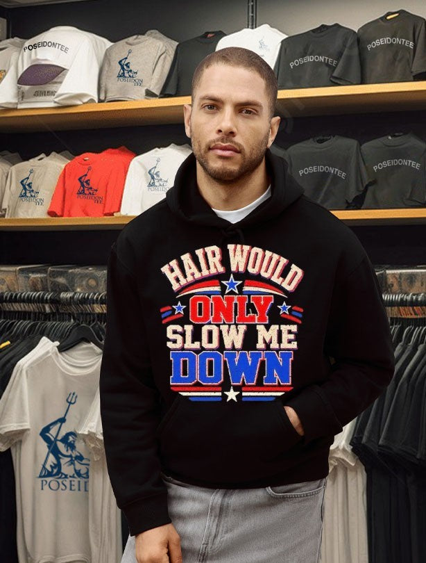 Hair Would Only Slow Me Down Bald T-shirt