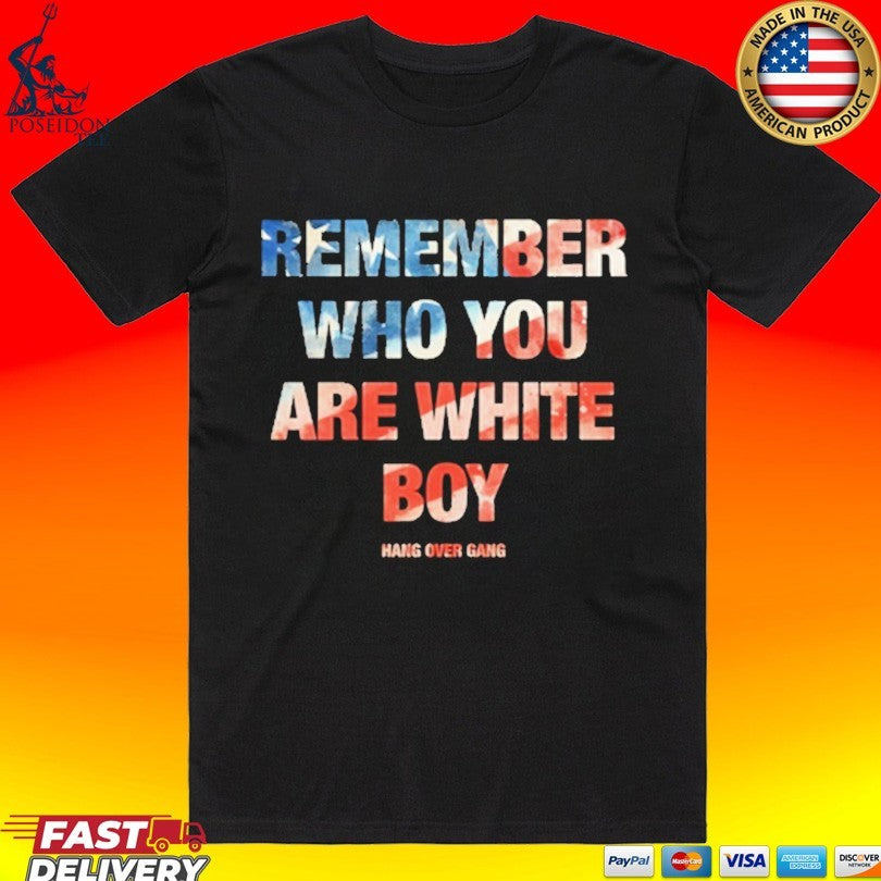 Hangover Gang Remember Who You Are White Boy T-shirt