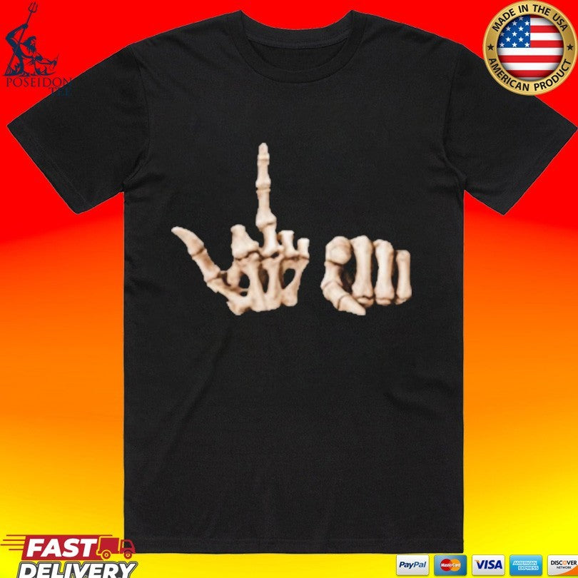 I Never Heard Of You Bone Hands T-shirt