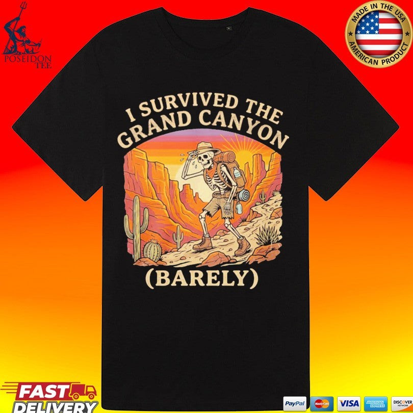 I Survived The Grand Canyon Barely Skeleton Gift T-shirt