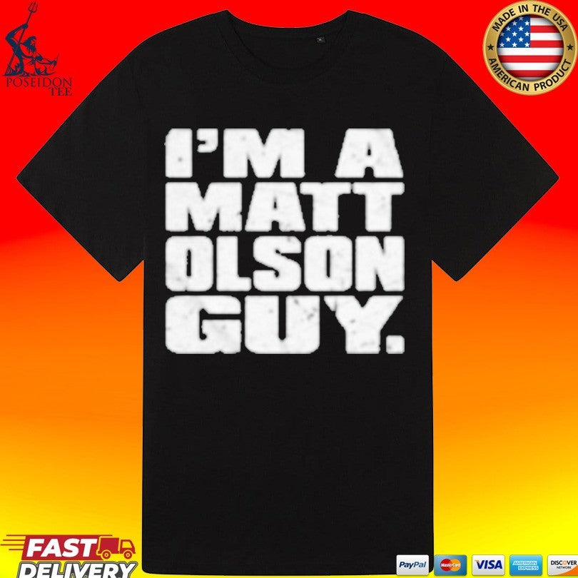 I’m A Matt Olson Guy T-shirt