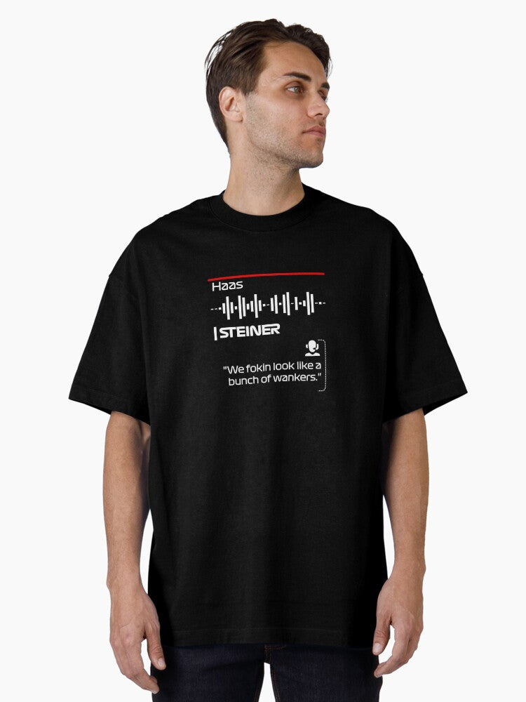 Look Like Wankers – F1 Team Radio Quote Oversized T-Shirt