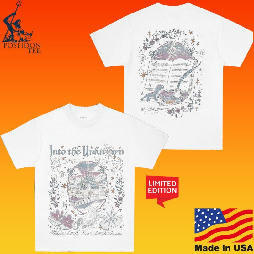 Into The Unknown When All Is Last All Is Found T-shirt