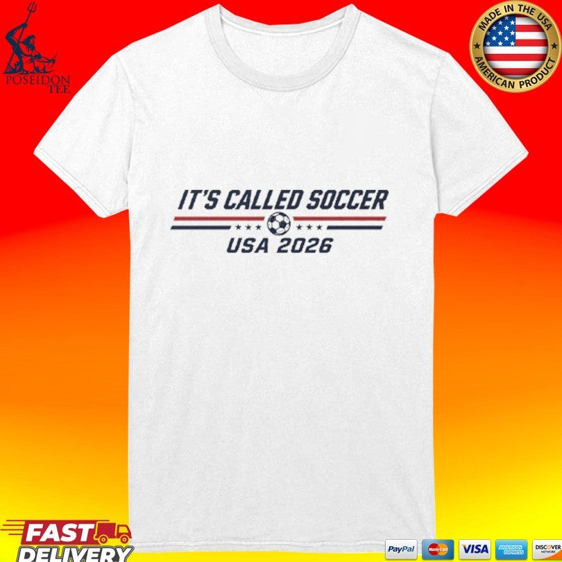 It’s Called Soccer Usa 2026 Soccer Fan American Football Rivalry T-shirt