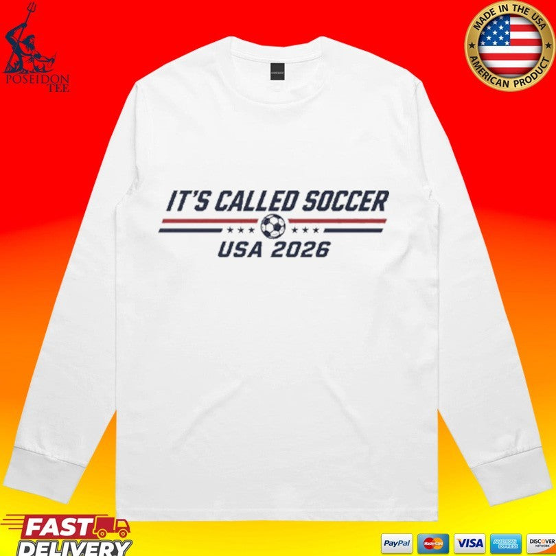 It’s Called Soccer Usa 2026 Soccer Fan American Football Rivalry T-shirt
