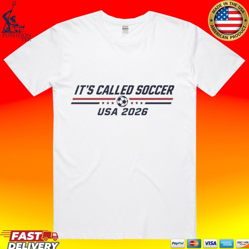 It’s Called Soccer Usa 2026 Soccer Fan American Football Rivalry T-shirt