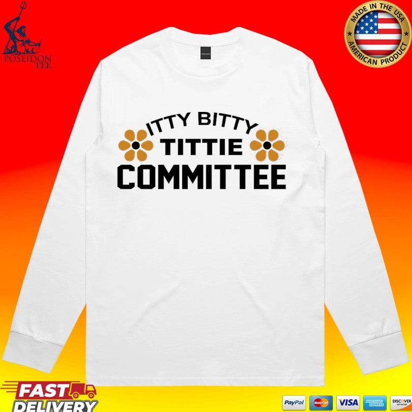 Itty Bitty Tittie Committee T-shirt