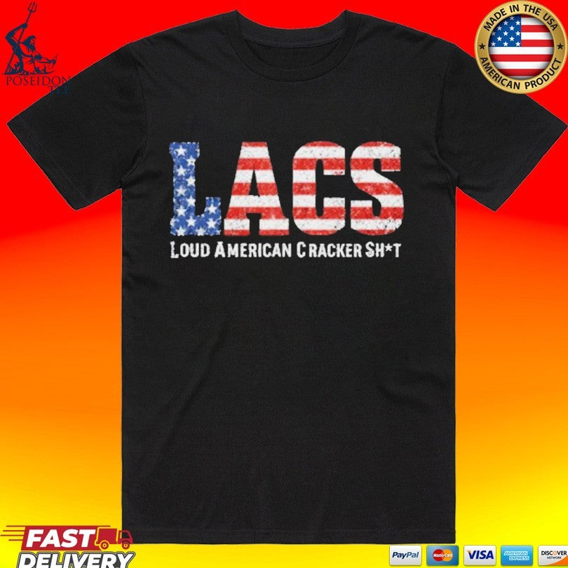 Lacs Loud American Cracker Shit T-shirt