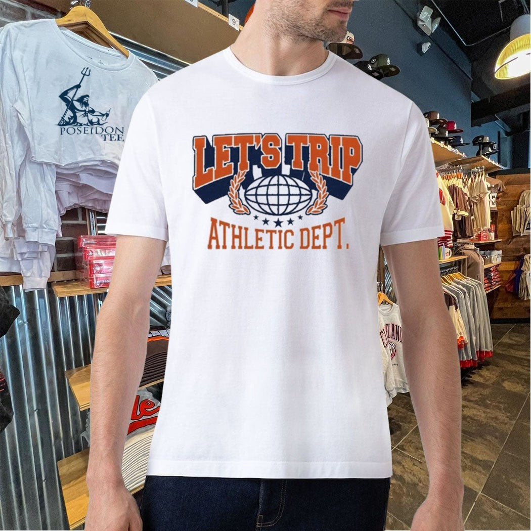 Lets Trip Athletic Dept Go Sports T-shirt