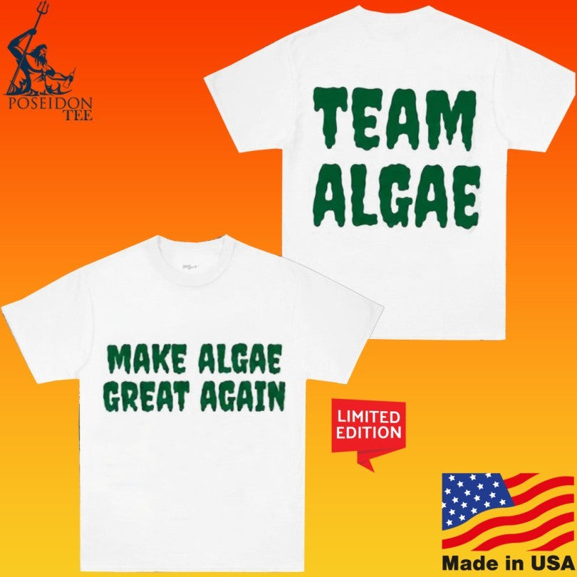 Make Algae Great Again Team Algae T-shirt