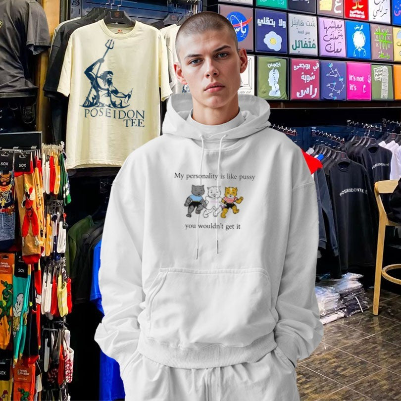 My Personality Is Like Pussy You Wouldn’t Get It T-shirt