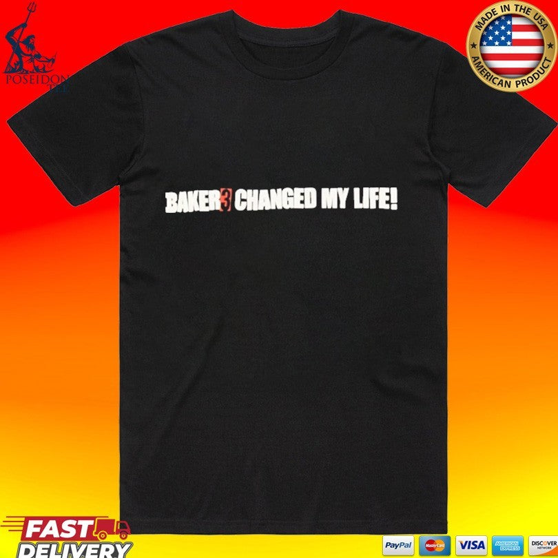Note Baker Baker 3 Changed My Life T-shirt