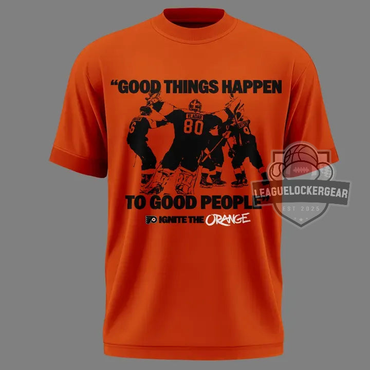 Philadelphia Flyers Good Things Happen To Good People T-Shirt