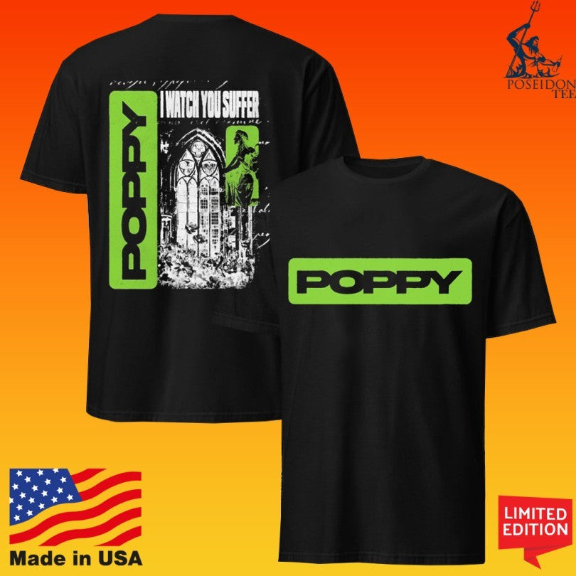 Poppy I Watch You Suffer T-shirt