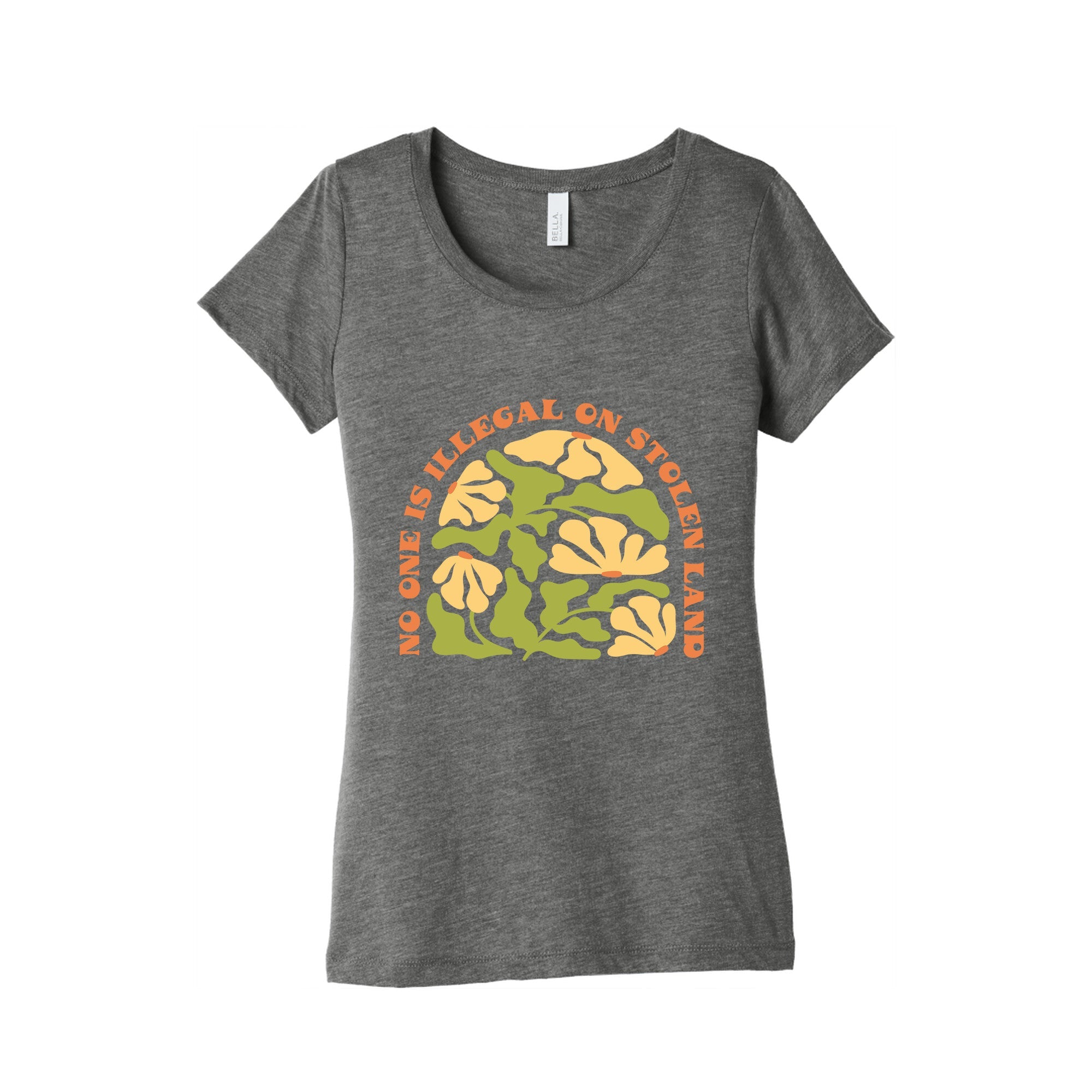 No One Is Illegal On Stolen Land Floral Womens Triblend Tee