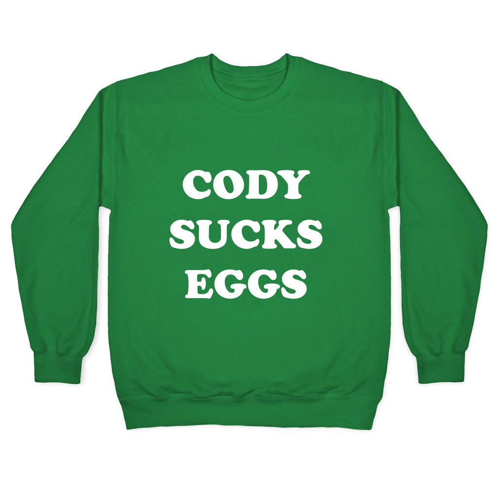 Cody Sucks Eggs Crewneck Sweatshirt