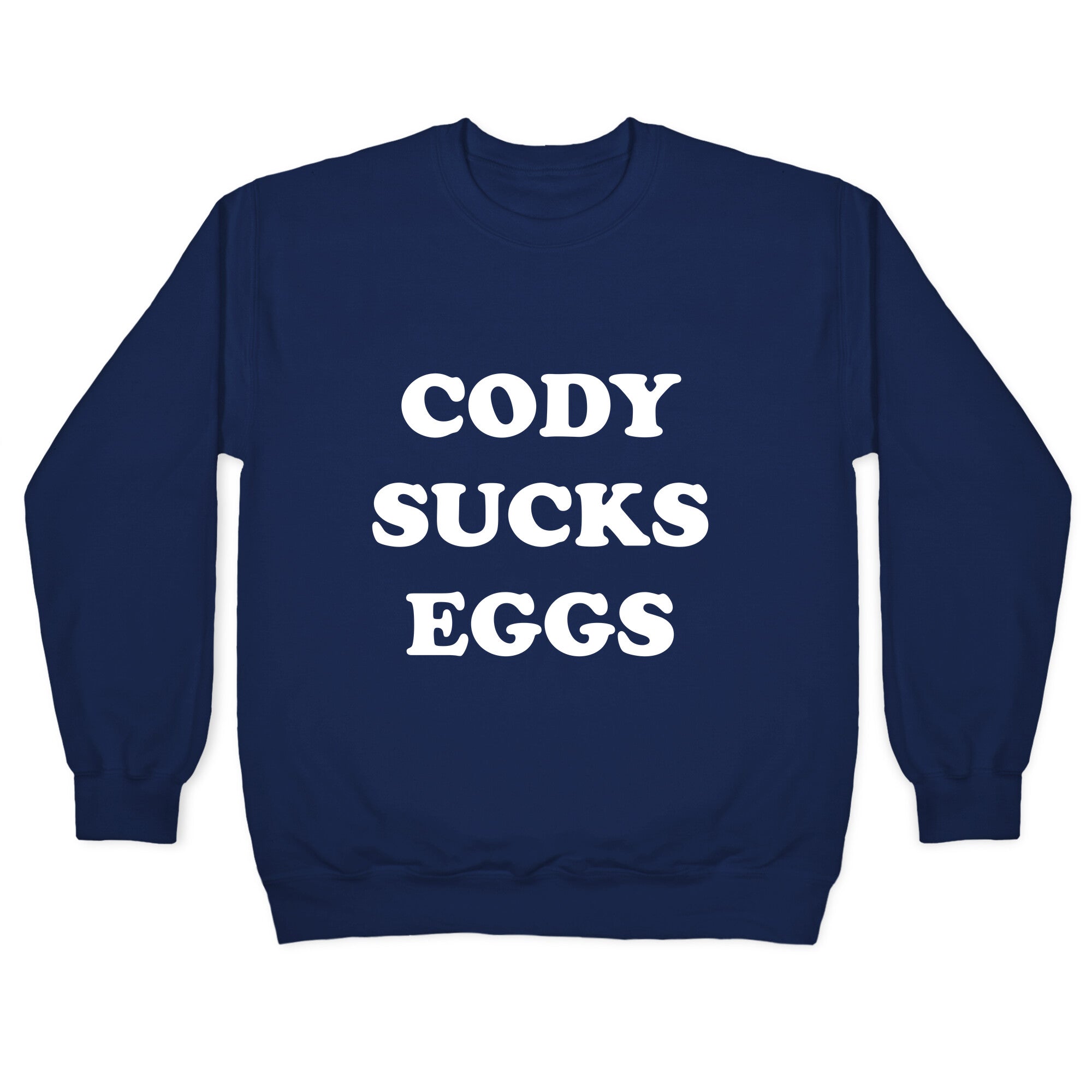 Cody Sucks Eggs Crewneck Sweatshirt