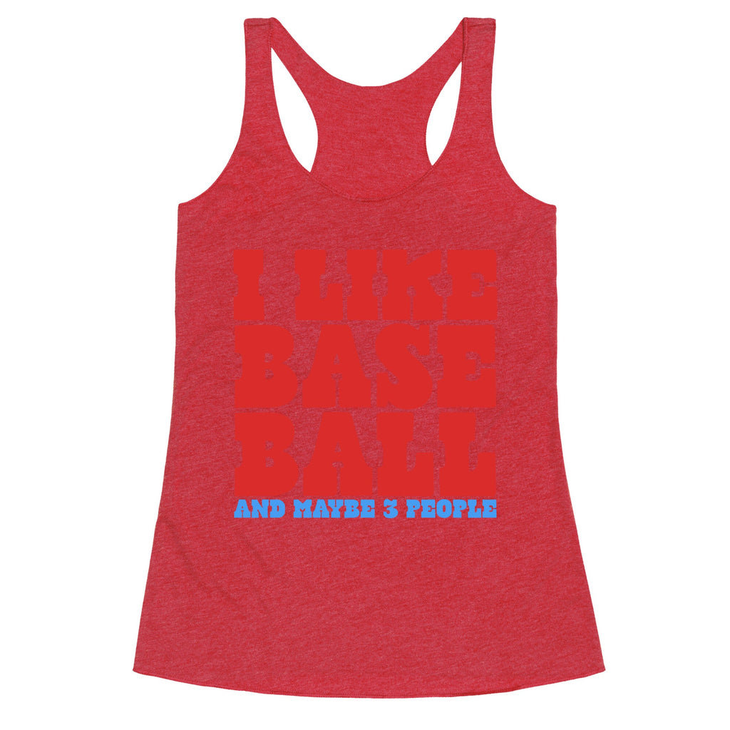 I Like Baseball Maybe 3 People Racerback Tank