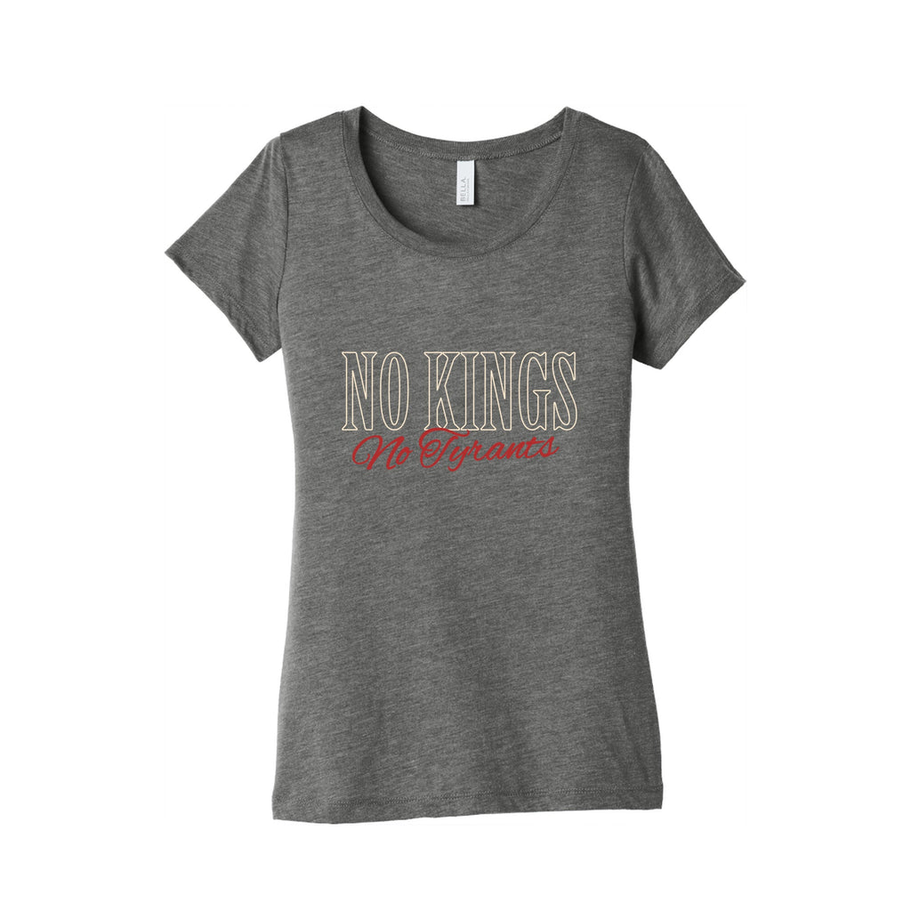 No Kings No Tyrants Womens Triblend Tee