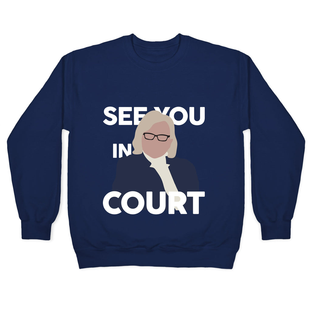 Governor Janet Mills See You In Court  Crewneck Sweatshirt