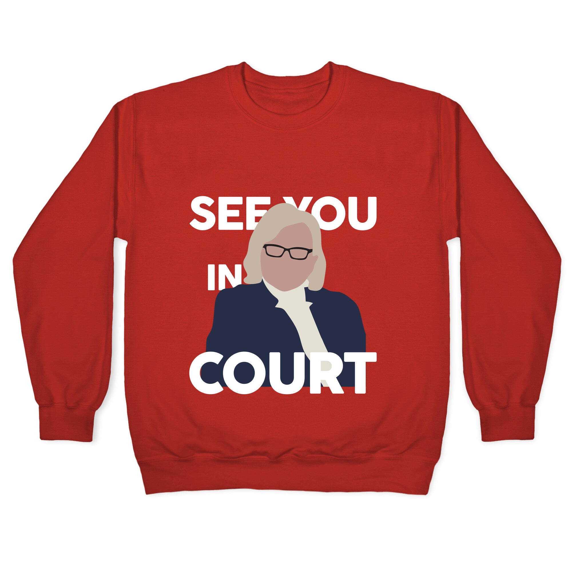 Governor Janet Mills See You In Court  Crewneck Sweatshirt