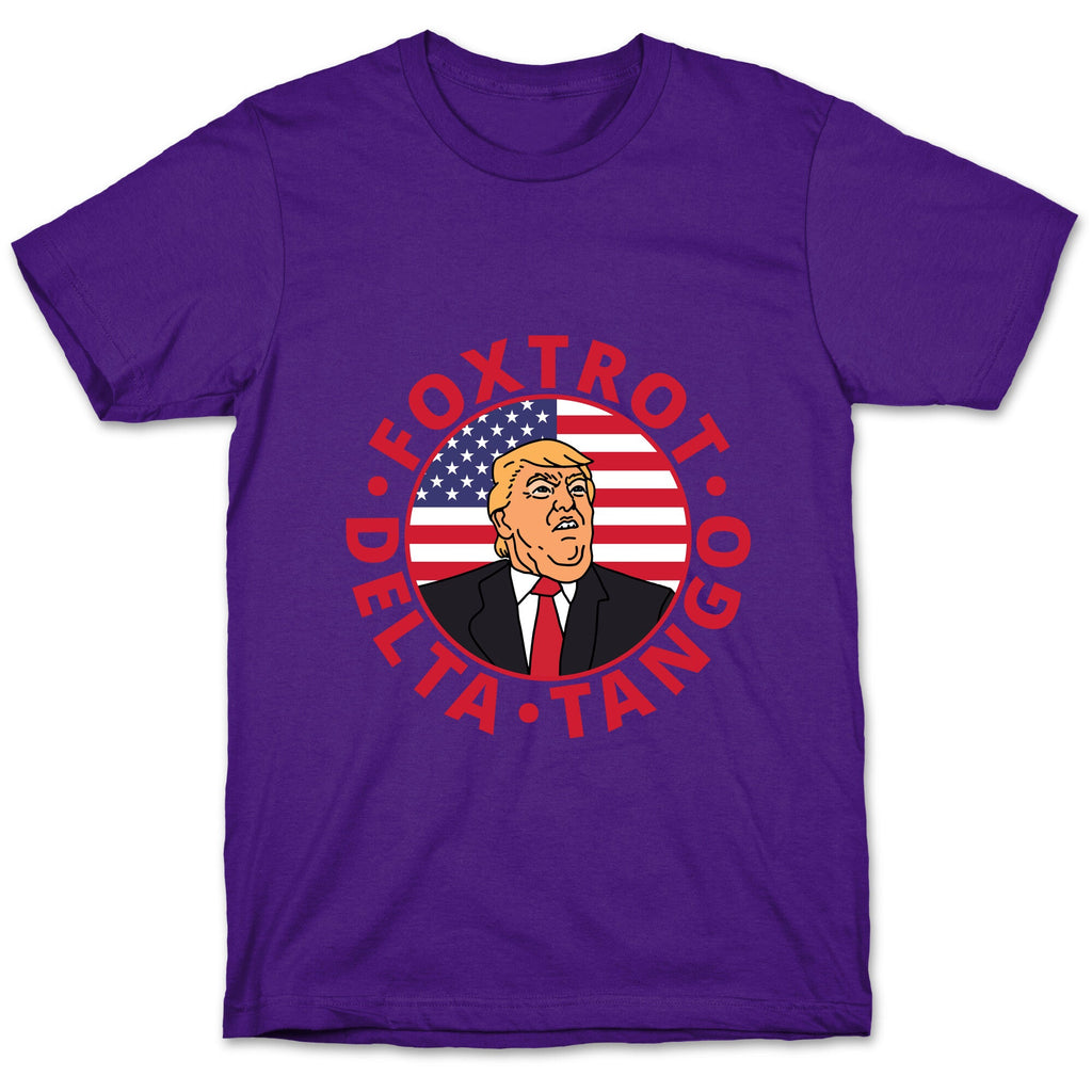 Foxtrot Delta Tango Trump T-Shirt