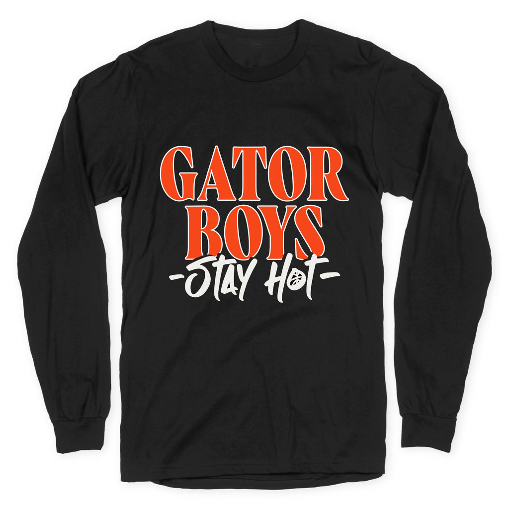 Gator Boys Stay Hot Florida Basketball Longsleeve Tee