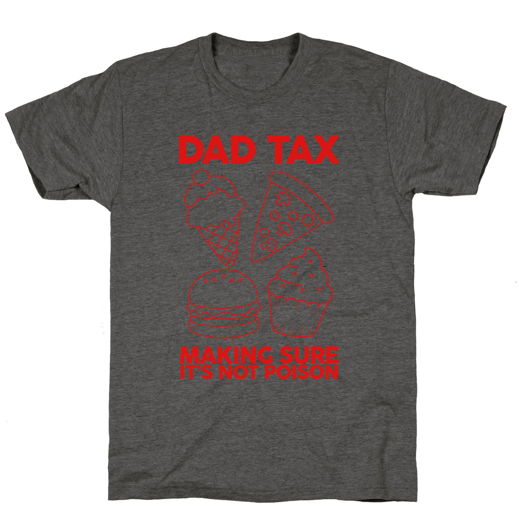 Dad Tax Unisex Triblend Tee