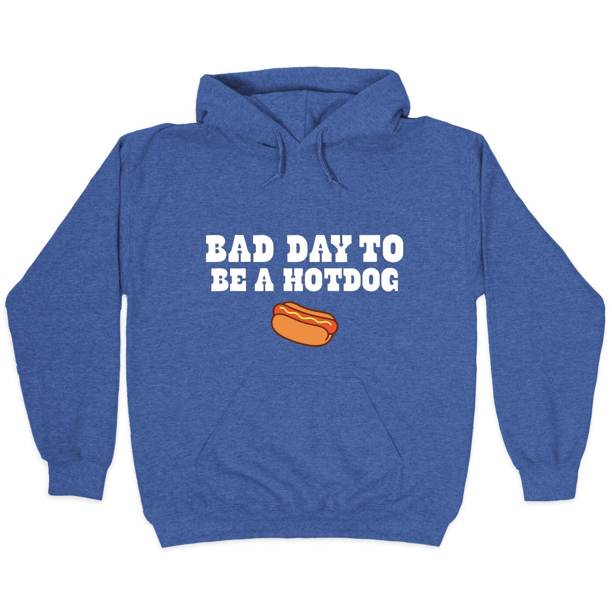 Bad Day to Be a Hot Dog Hoodie