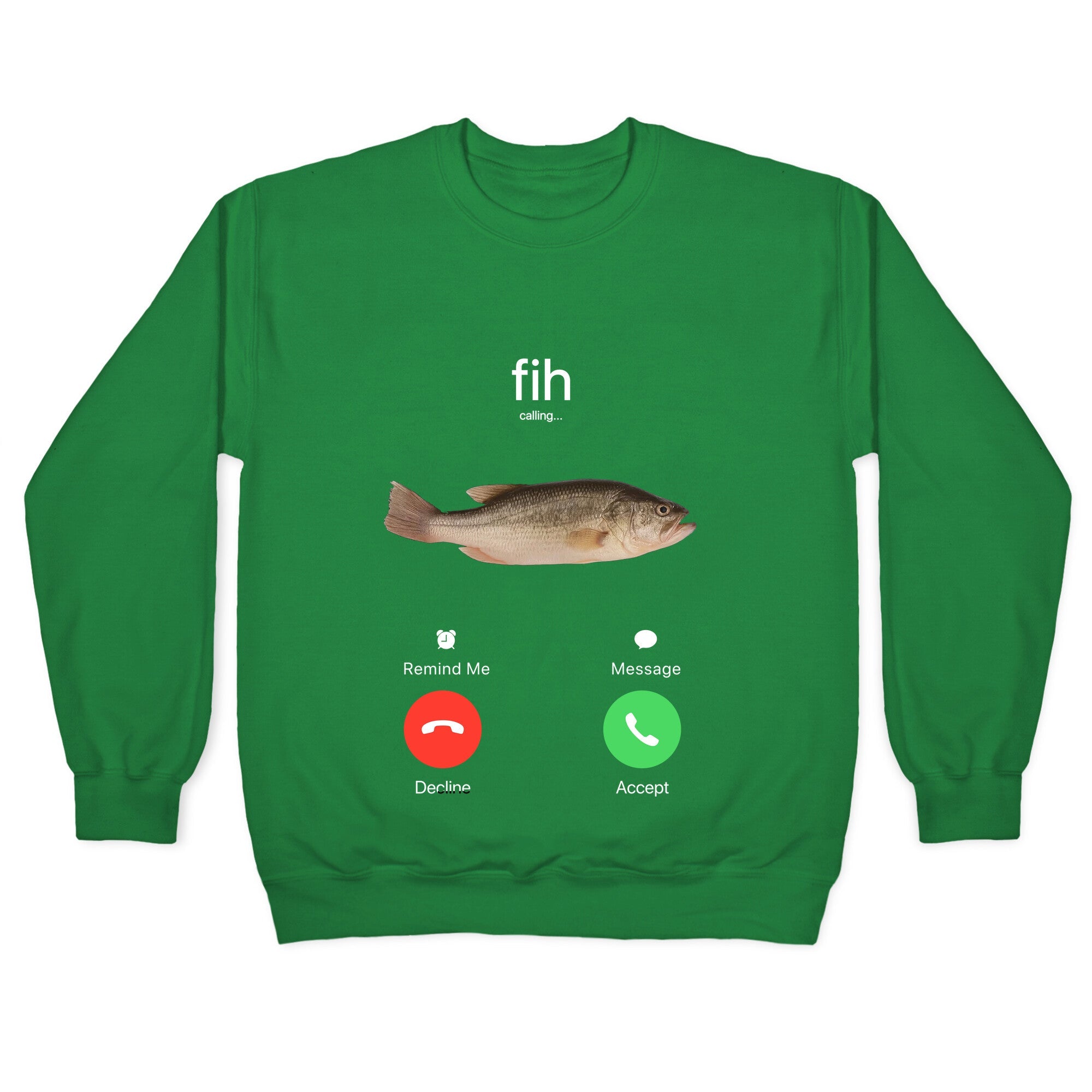Fih Calling Me Crewneck Sweatshirt