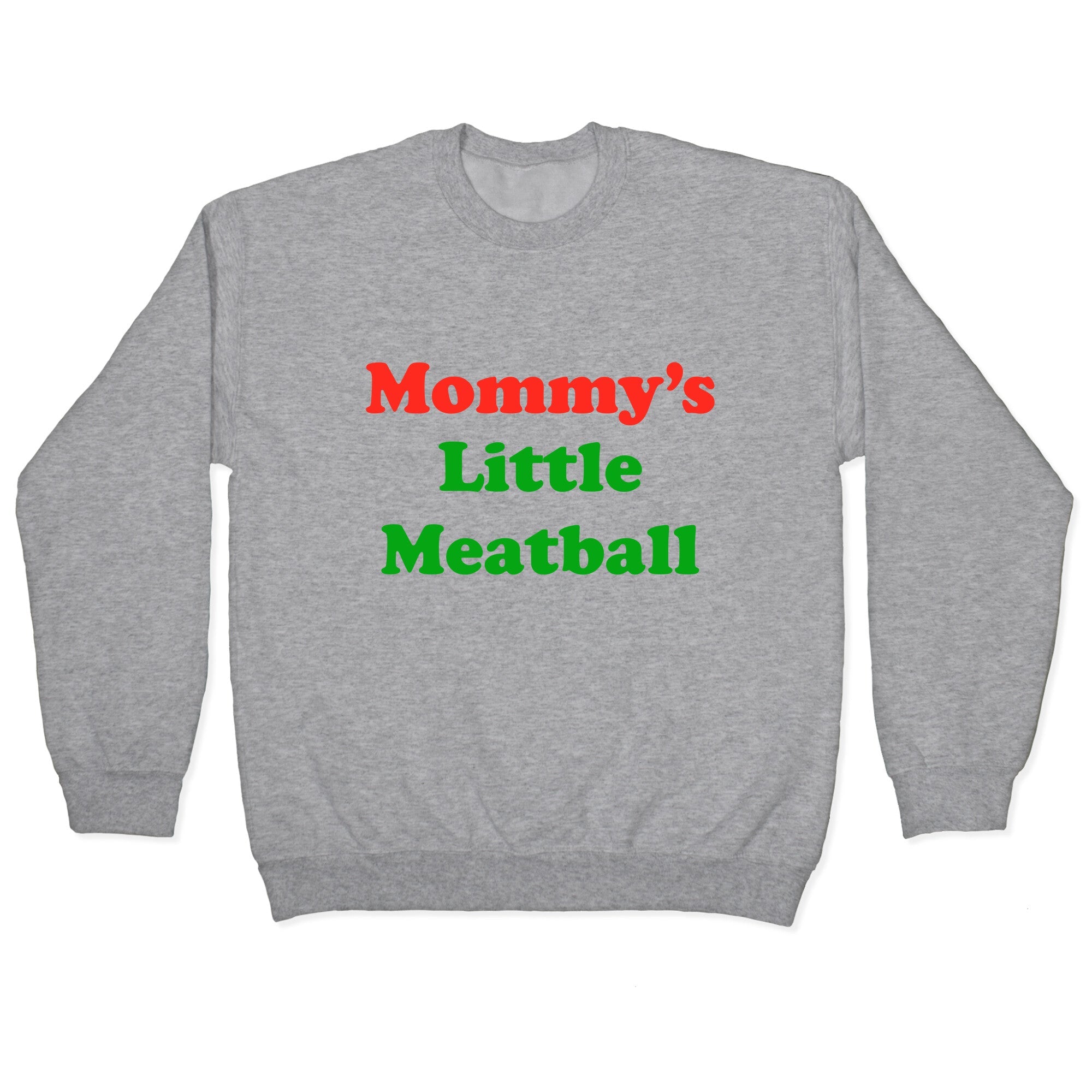 Mommys Little Meatball NYC Crewneck Sweatshirt