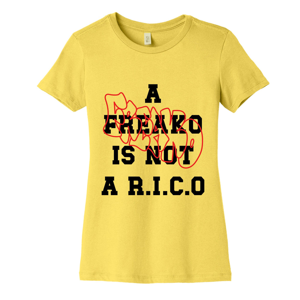 A Freako Is Not A Rico Womens Cotton Tee