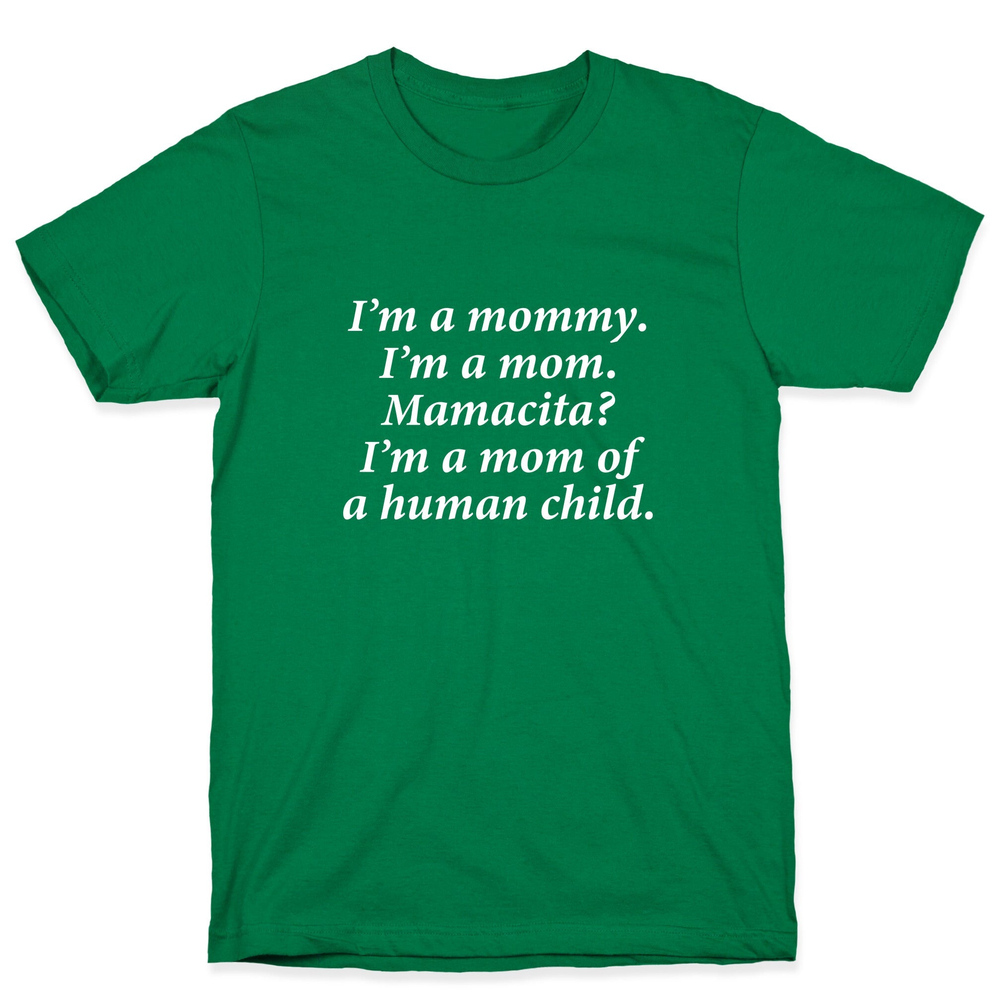Im a Mommy Mamacita T-Shirt
