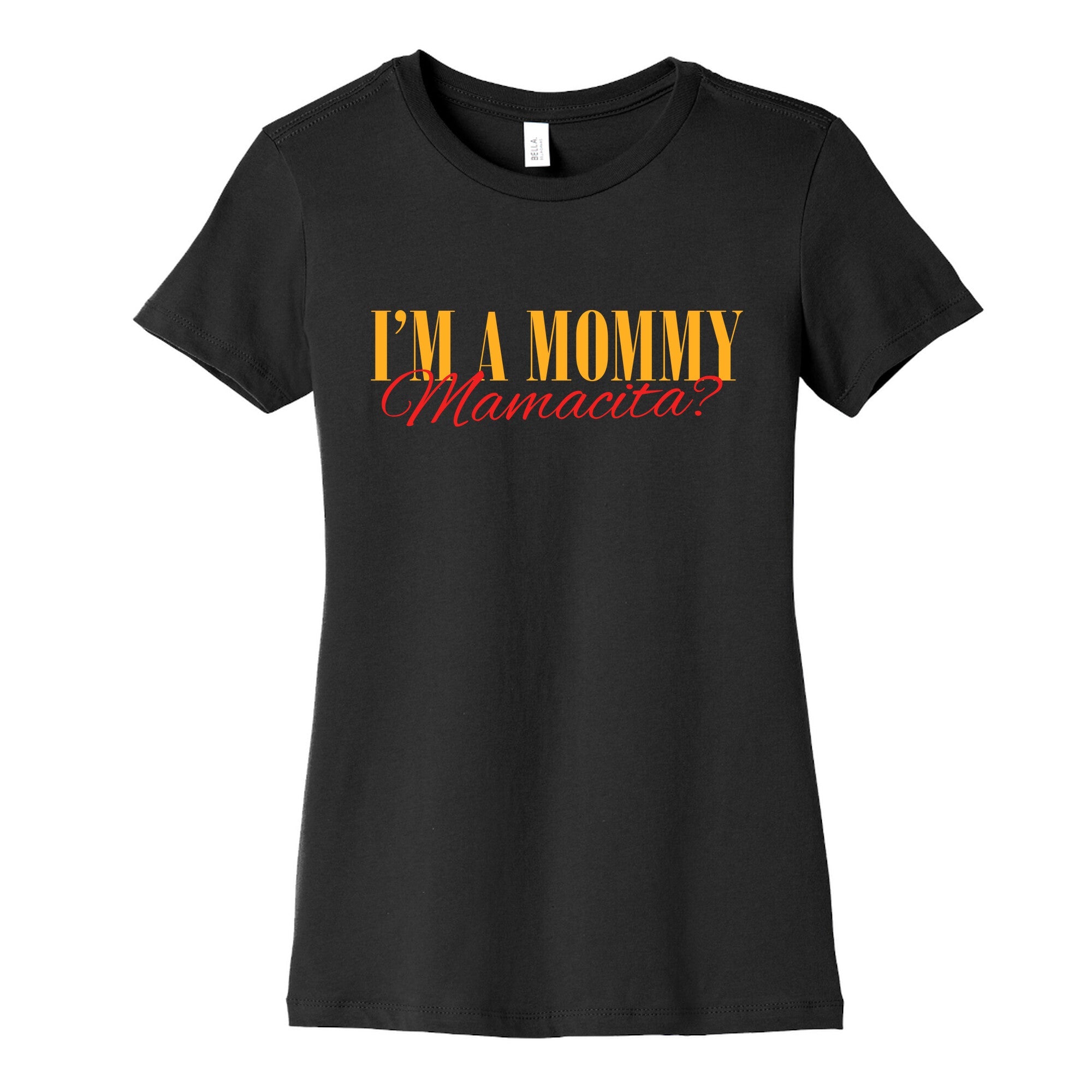 Mamacita Mom of a Human Womens Cotton Tee
