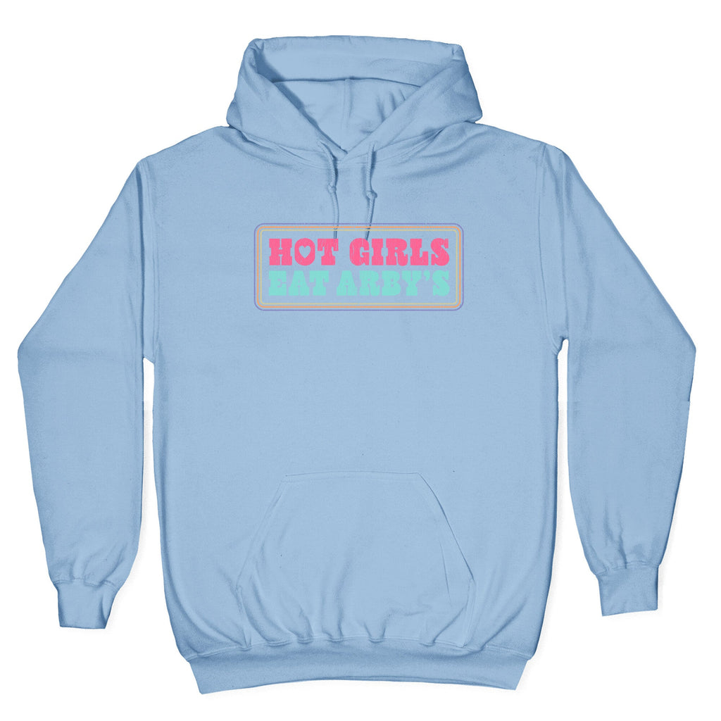 Hot Girls Eat Arbys Colorful Hoodie
