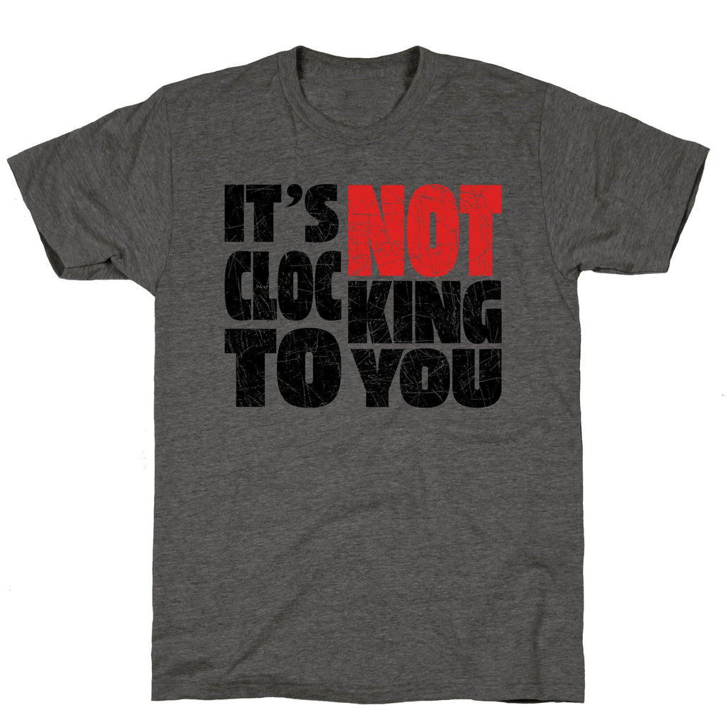 Bieber Its Not Clocking To You Unisex Triblend Tee