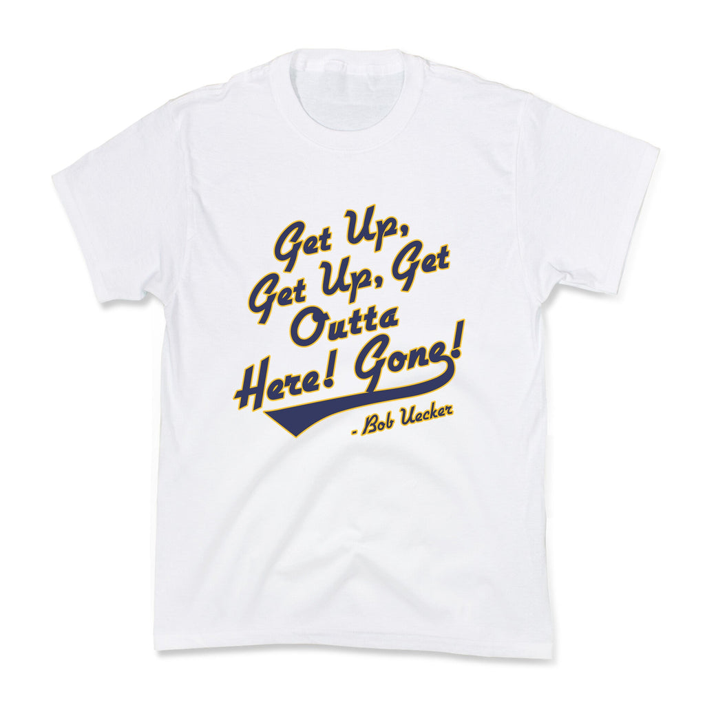 Bob Uecker Get Up Get Up Kids Tee