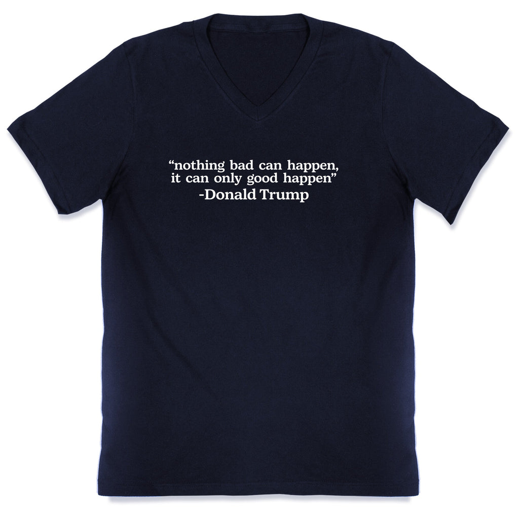 Trump Nothing Bad Can Happen V-Neck