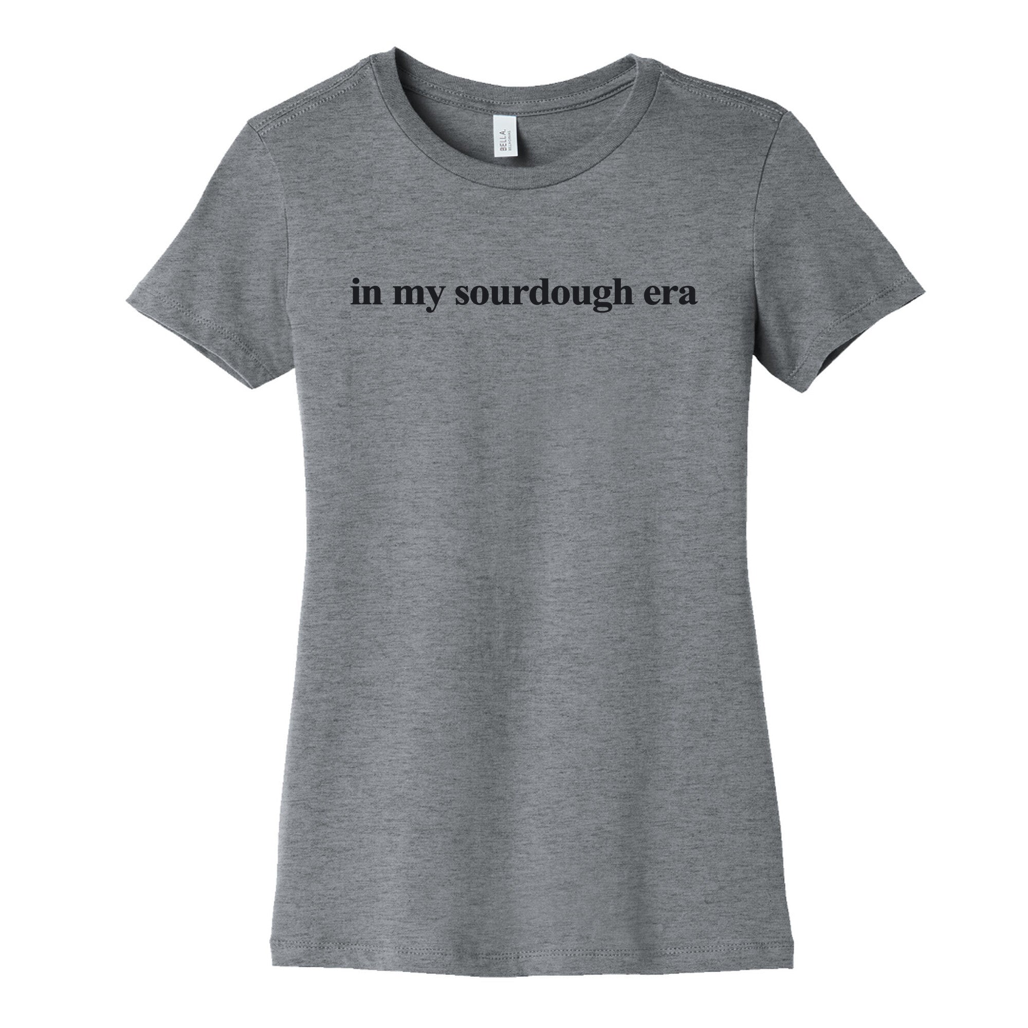 In My Sourdough Era Womens Cotton Tee