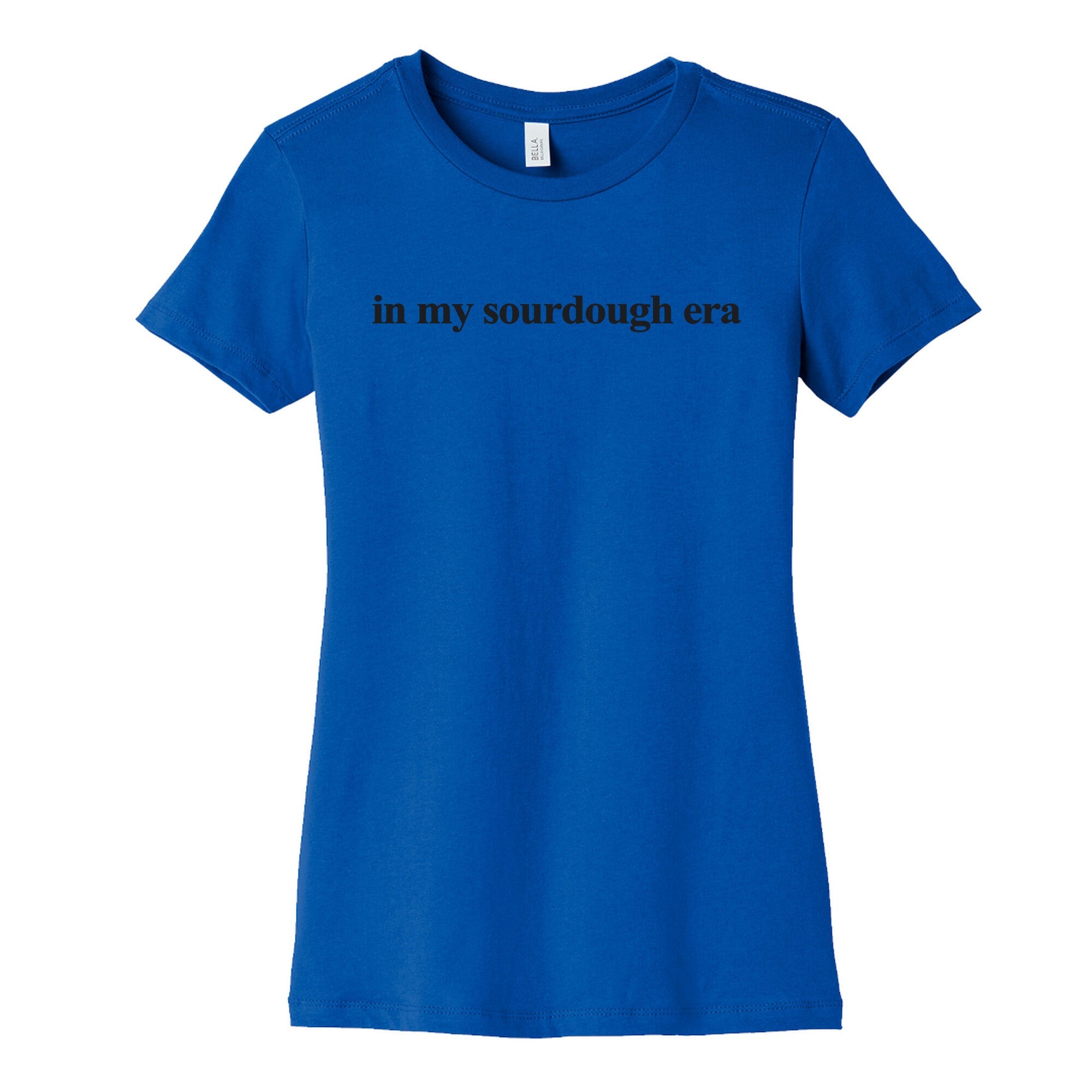 In My Sourdough Era Womens Cotton Tee