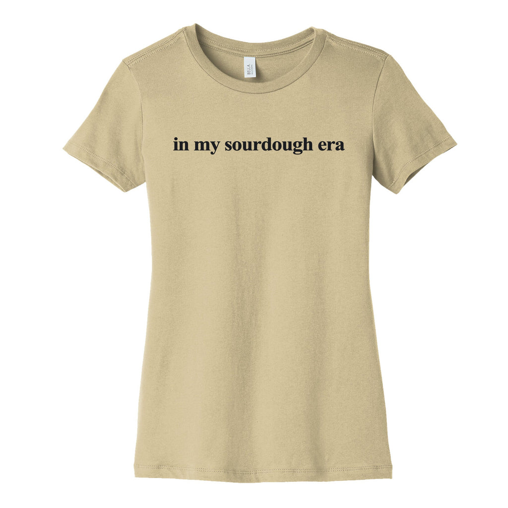 In My Sourdough Era Womens Cotton Tee