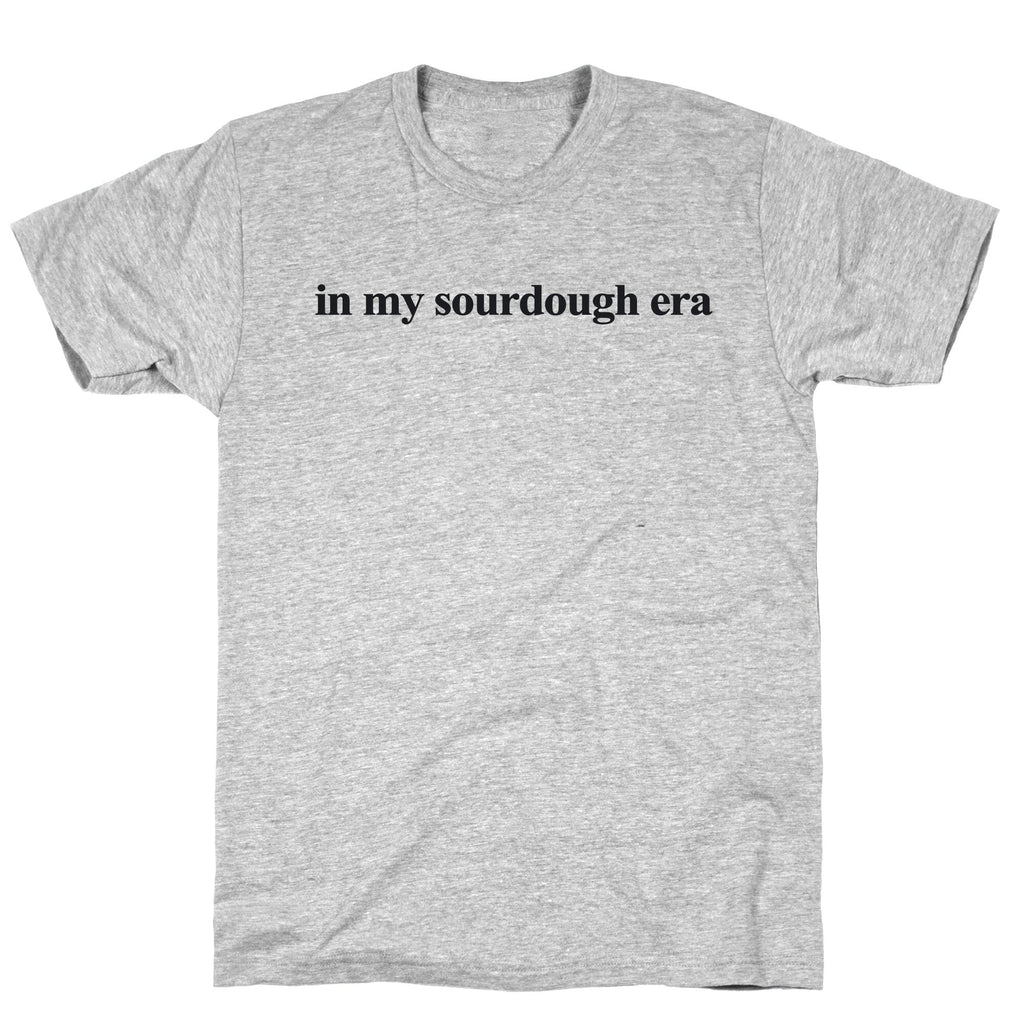 In My Sourdough Era