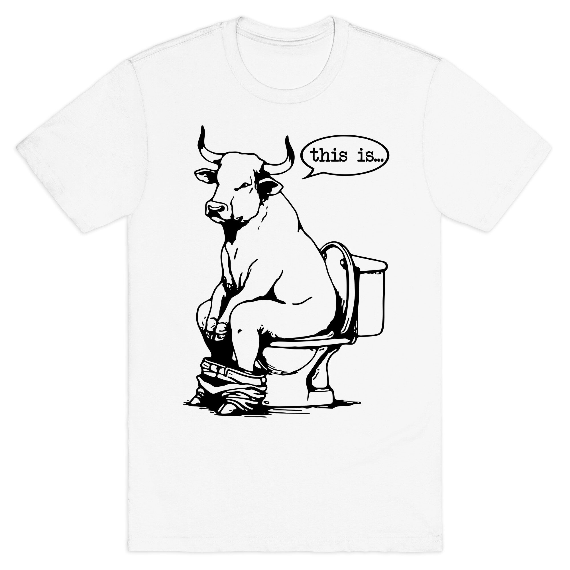 This is Bullshit T-Shirt